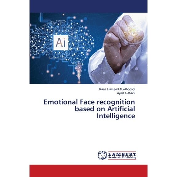 Emotional Face recognition based on Artificial Intelligence, (Paperback)