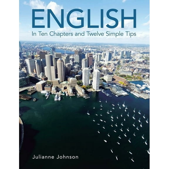English: In Ten Chapters and Twelve Simple Tips, (Paperback)