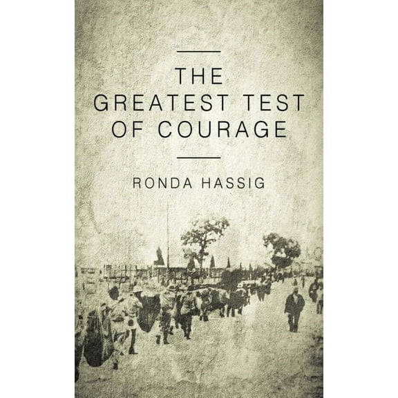 The Greatest Test of Courage, (Paperback)