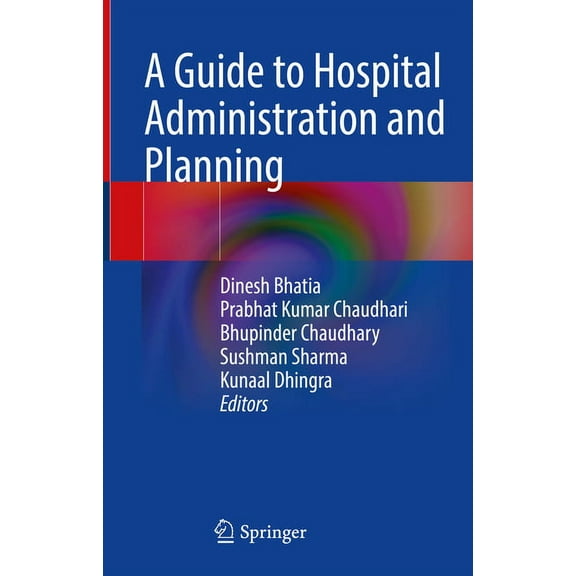 A Guide to Hospital Administration and Planning, (Hardcover)