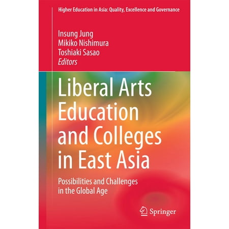 Liberal Arts Education and Colleges in East Asia -