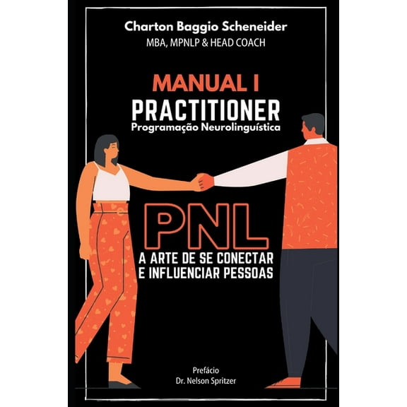 Formação Em Pnl Manual I - Practitioner em Programação NeurolinguÃstica: A arte de se conectar e influenciar pessoas, Book 1, (Paperback)