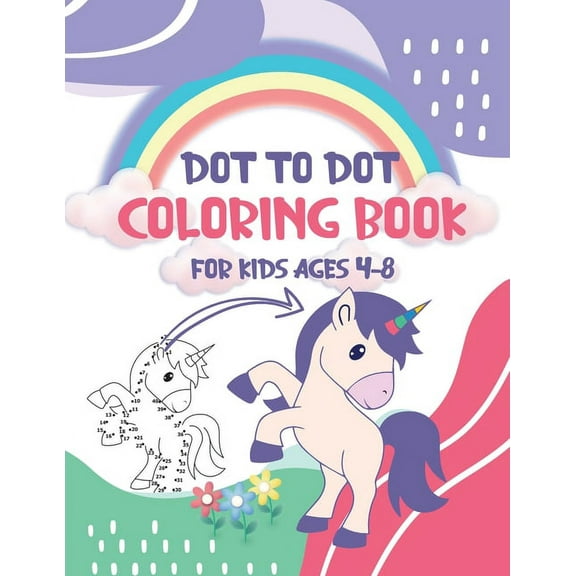 Dot to Dot Coloring Book for Kids Ages 4-8: 8x11 inch coloring book with 83 preprinted pages for children - Connect dots - Drawing and coloring, (Paperback)