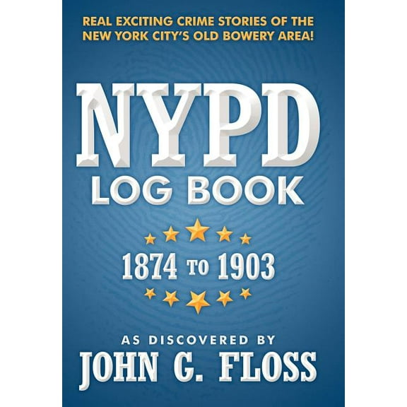 NYPD Log Book : 1874 to 1903 (Hardcover)