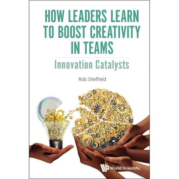 How Leaders Learn to Boost Creativity in Teams, (Hardcover)