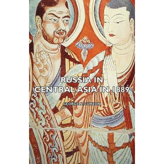 Russia In Central Asia In 1889 (Hardcover)