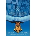 thumbnail image 2 of My Son My Hero a Mothers Journal: Sergeant First Class Paul R. Smith MEDAL of HONOR War on Terrorism, 2 of 2