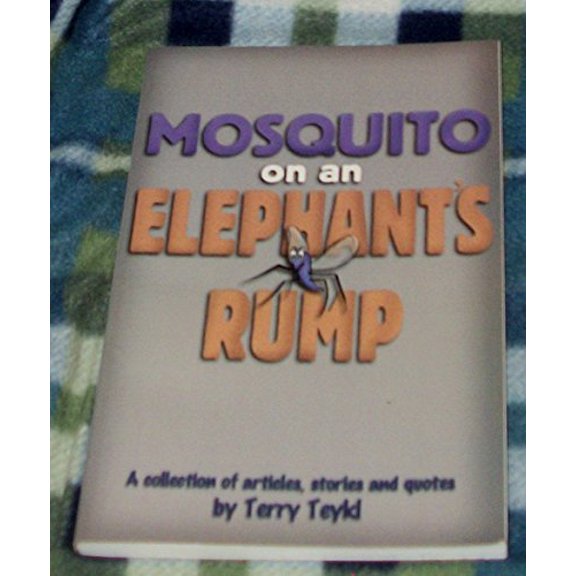Pre-Owned Mosquito on an Elephant's Rump (A collection of articles, stories and quotes) (Paperback) 1578921031 9781578921034