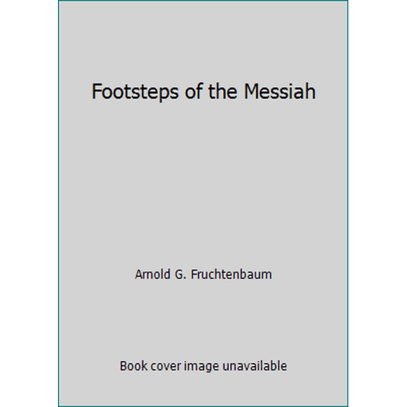 Pre-Owned Footsteps of the Messiah (Hardcover) 0914863096 9780914863090