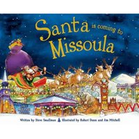 Santa Is Coming to Missoula