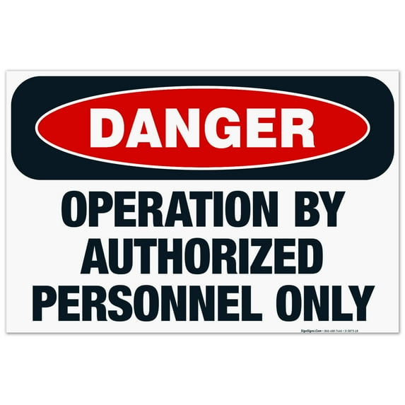 Operation By Authorized Personnel Only Sign, OSHA Danger Sign, 24x36 Corrugated Plastic