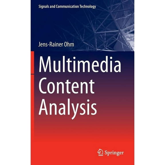 Signals and Communication Technology Multimedia Content Analysis, (Hardcover)