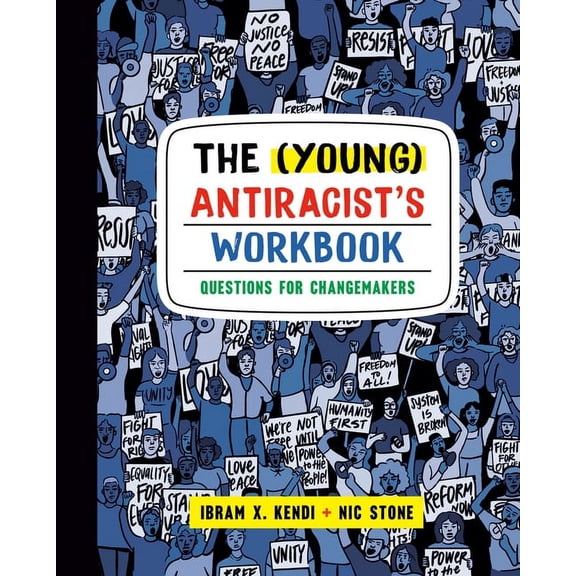 The (Young) Antiracist's Workbook: Questions for Changemakers, (Paperback)