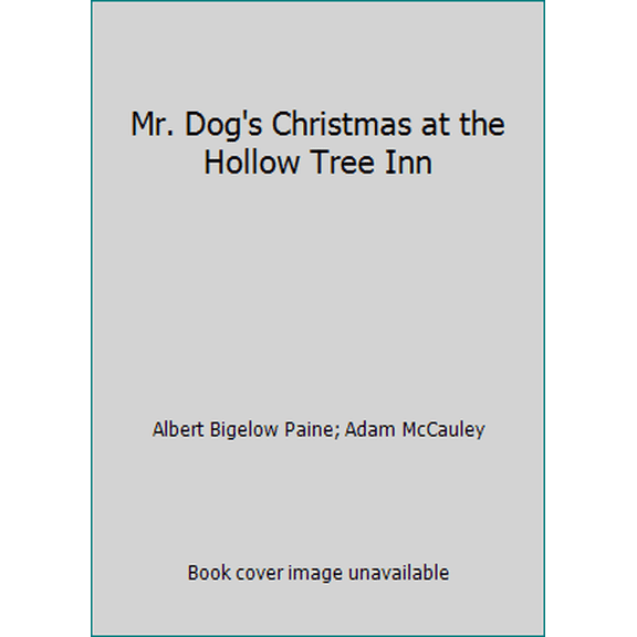 Pre-Owned Mr. Dog's Christmas at the Hollow Tree Inn (Hardcover) 0991615654 9780991615650