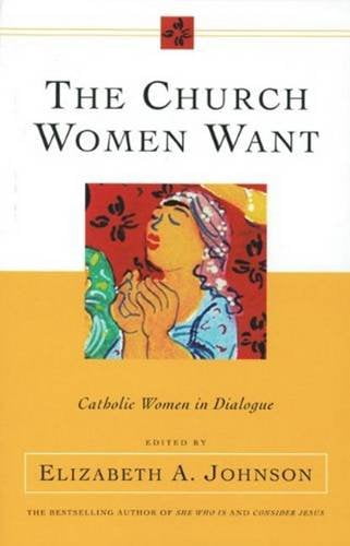The Church Women Want Catholic Women in Dialogue, (Paperback)