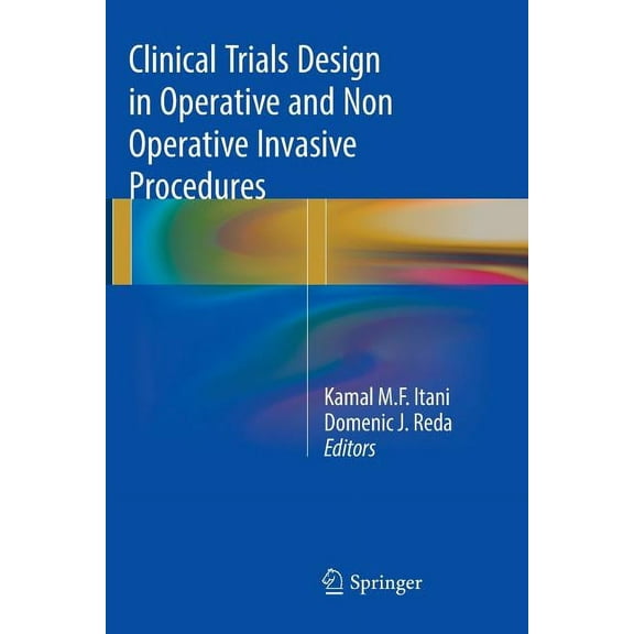 Clinical Trials Design in Operative and Non Operative Invasive Procedures, (Paperback)