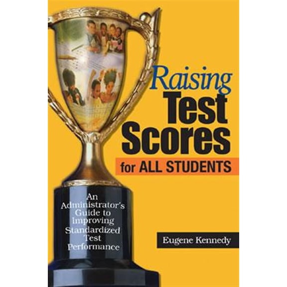 Pre-Owned Raising Test Scores for All Students: An Administrators Guide to Improving Standardized Test Performance (Hardcover)