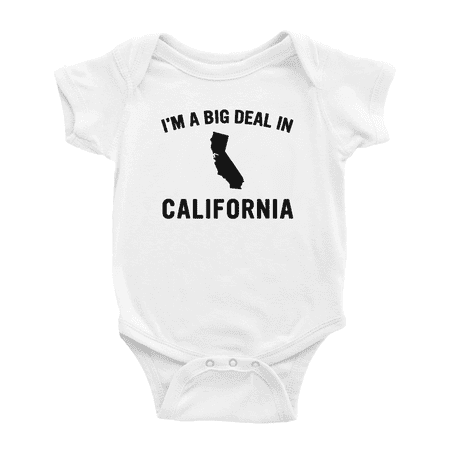 

I m A Big Deal in California Funny Baby Bodysuits Boy Girl Unisex