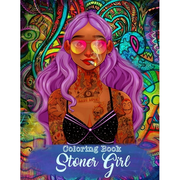 Stoner Girl Coloring Book : Trippy Psychedelic Stoner Coloring Books and Weed  Quotes/ Slang For Adult (Paperback) 