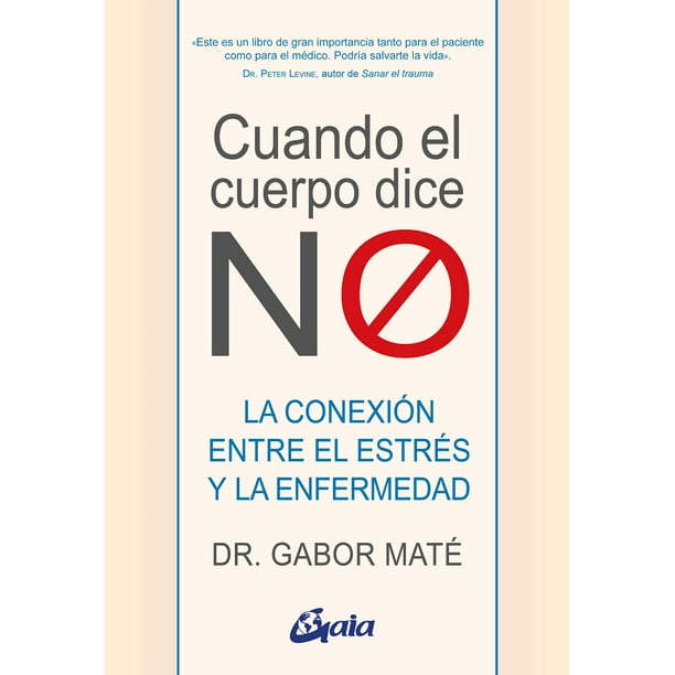 CUANDO EL CUERPO DICE NO GAIA EDICIONES GABOR MATE