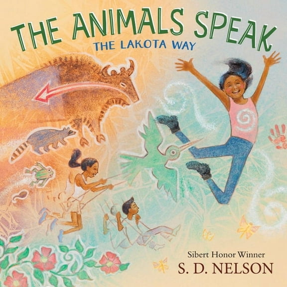 The Animals Speak: The Lakota Way (Wamákashkaŋ'iya: Lakhól Wichóh'aŋ Kiŋ) (A Picture Book), (Hardcover)