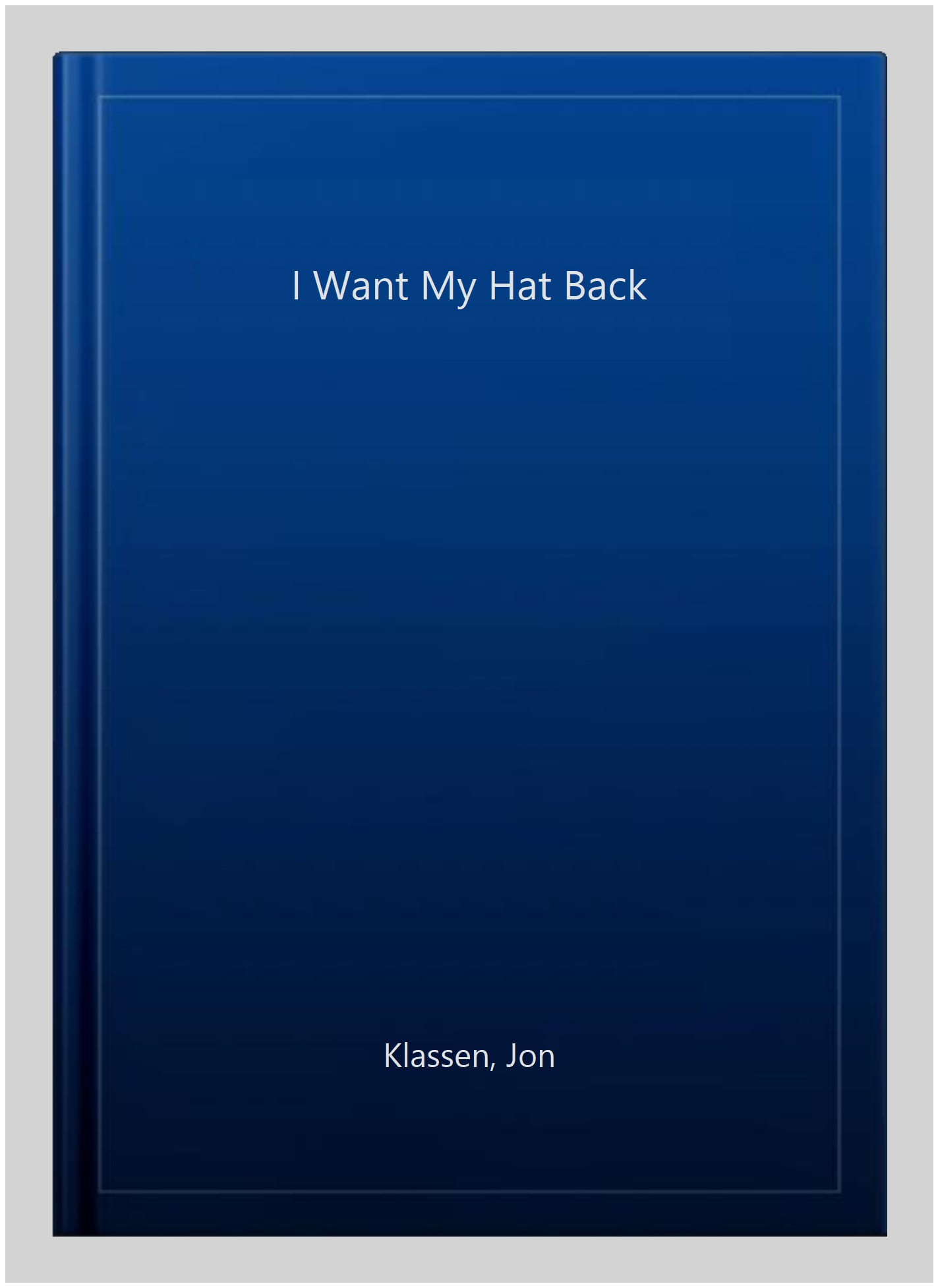 I Want Hat Back Jon Klassen