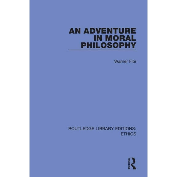 Routledge Library Editions: Ethics An Adventure In Moral Philosophy, (Paperback)