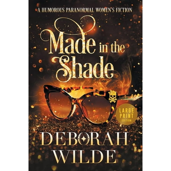 Magic After Midlife Made in the Shade: A Humorous Paranormal Women's Fiction (Large Print), Book 2, (Paperback)