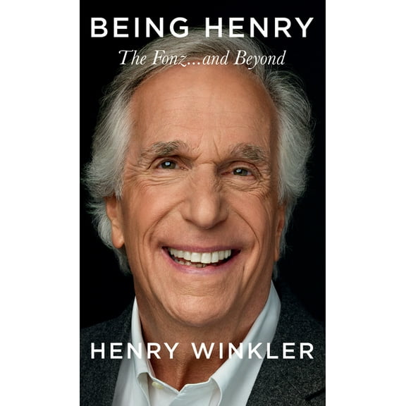 Being Henry: The Fonz. . .and Beyond, (Paperback)