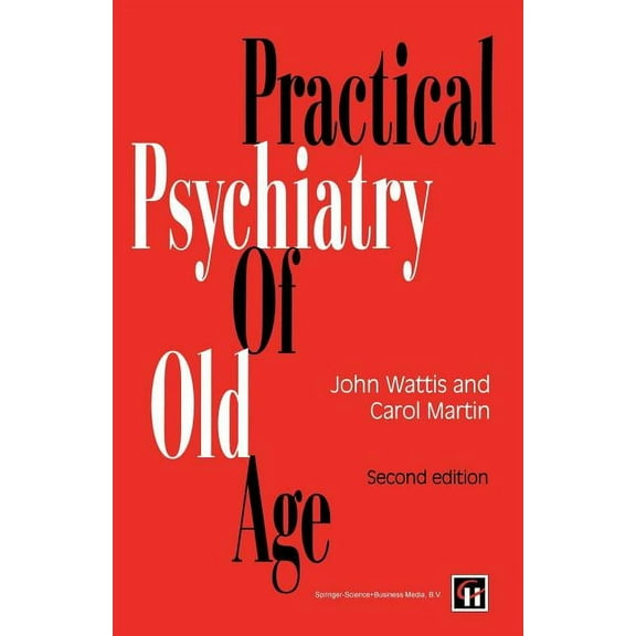 Practical Psychiatry of Old Age, (Paperback)