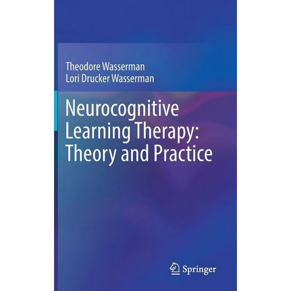 Neurocognitive Learning Therapy: Theory and Practice, (Hardcover)