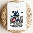thumbnail image 3 of Skeleton Just A Dad Who Always Came Back With The Milk T-Shirt, 3 of 5
