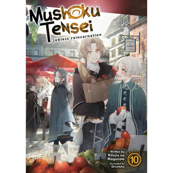 Mushoku Tensei: Jobless Reincarnation (Light Novel): Mushoku Tensei: Jobless Reincarnation (Light Novel) Vol. 10 (Series #10) (Paperback)