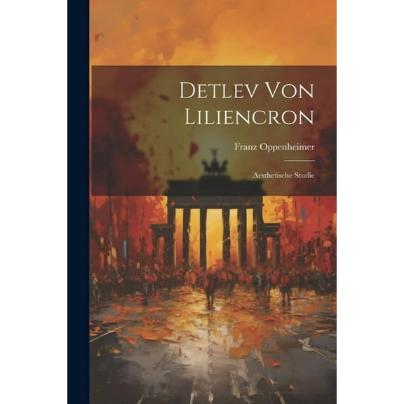 Detlev Von Liliencron: Aesthetische Studie (Paperback)