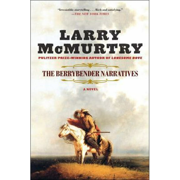 Pre-Owned The Berrybender Narratives (Hardcover) by Larry McMurtry