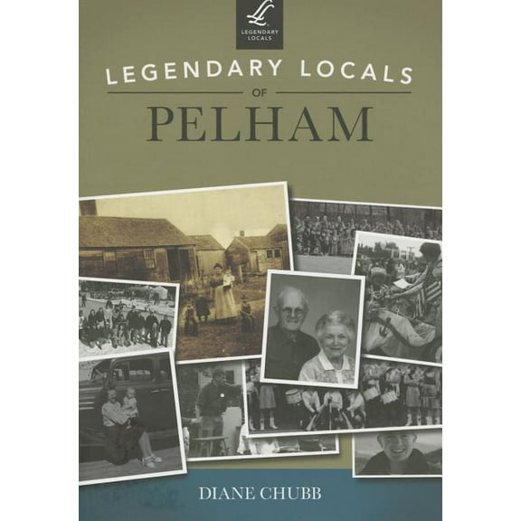 Legendary Locals: Legendary Locals of Pelham (Paperback)