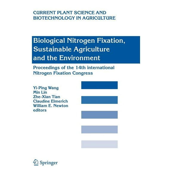 Current Plant Science and Biotechnology Biological Nitrogen Fixation, Sustainable Agriculture and the Environment: Proceedings of the 14th International Nitroge, Book 41, (Hardcover)