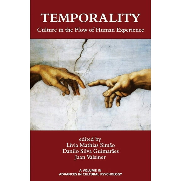 Advances in Cultural Psychology: Constru Temporality: Culture in the Flow of Human Experience, (Paperback)