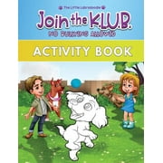 Join the K.L.U.B. - No Bullying Allowed: Activity Book for Kids Age 4-8 (Paperback)