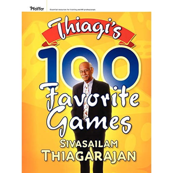 Pre-Owned Thiagi's 100 Favorite Games (Paperback) 0787981990 9780787981990