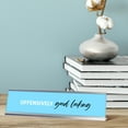 thumbnail image 2 of Offensively Good Looking, fresh Silver Frame, Desk Sign (2x8”), 2 of 3