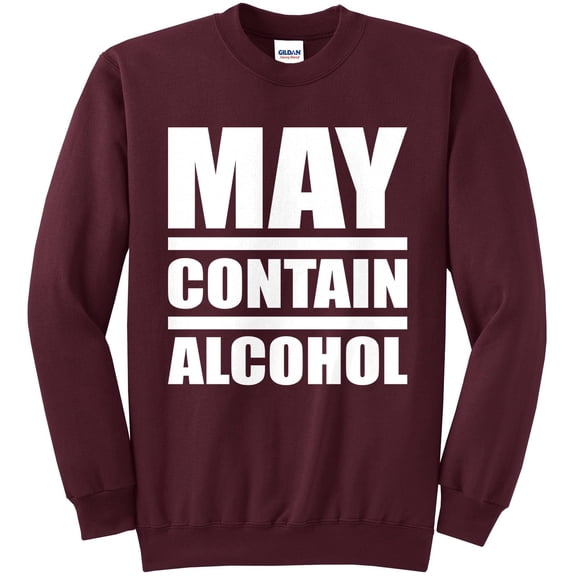 May Contain Alcohol Sweatshirt