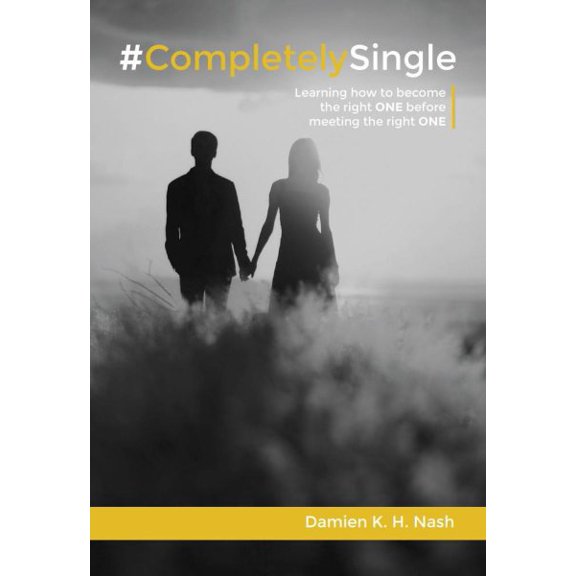 Pre-Owned CompletelySingle: Learning How to Become the Right One Before Meeting the Right One: 1 Paperback