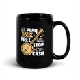 thumbnail image 2 of Black Glossy Mug, Will Play For Free Will Stop For Cash Banjo Player , M-4757 (15 oz), 2 of 3