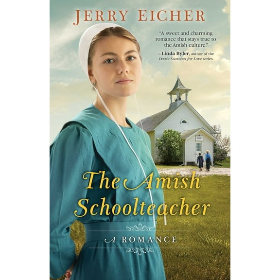 The Amish Schoolteacher : A Romance (Paperback)