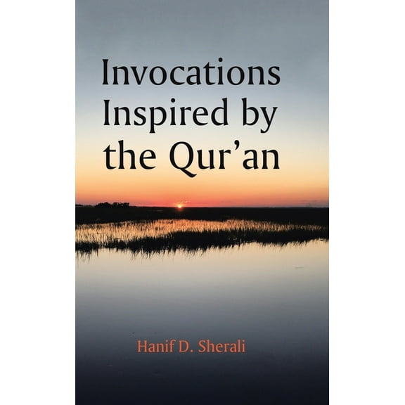 Invocations Inspired by the Qur'an, (Hardcover)
