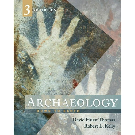 Pre-Owned Archaeology: Down to Earth, 3rd edition (Paperback) 0495008583 9780495008583