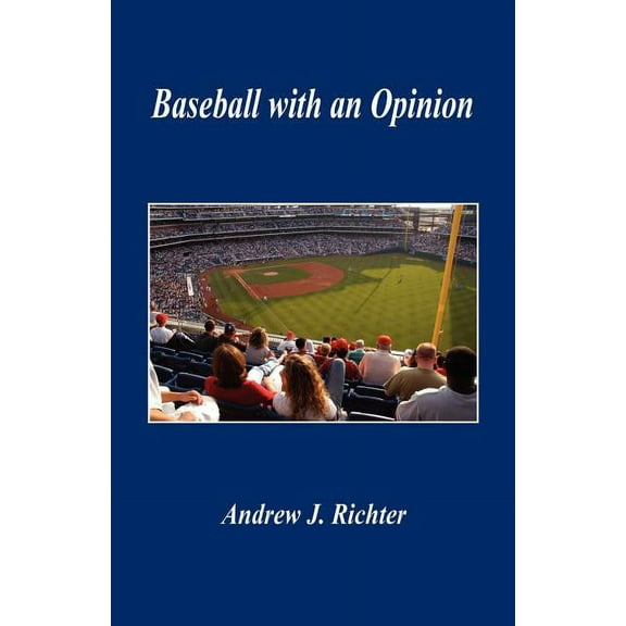 Baseball with an Opinion (Paperback)