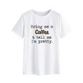 thumbnail image 3 of TWZH Women Bring Me A Coffee Letter T-Shirt Short Sleeve Lifestyle Tee, 3 of 6