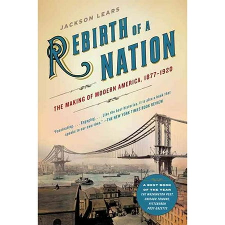 ISBN 9780060747503 product image for Rebirth of a Nation: The Making of Modern America, 1877-1920 | upcitemdb.com